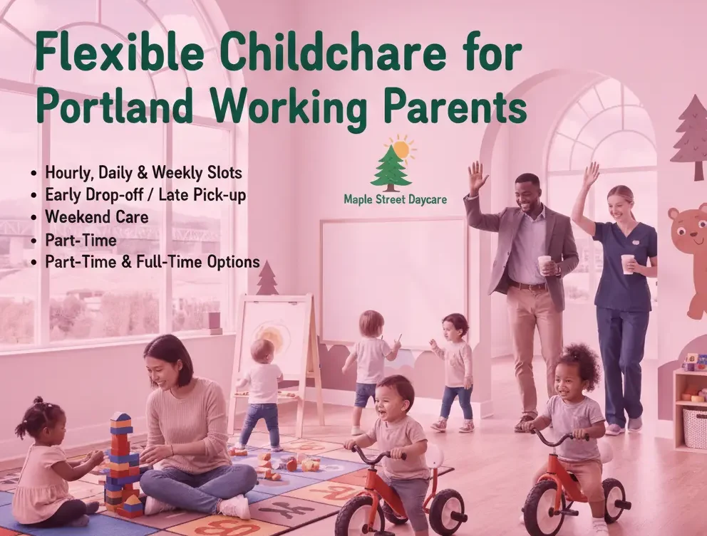 Flexible Childcare Options in Portland for Working Parents